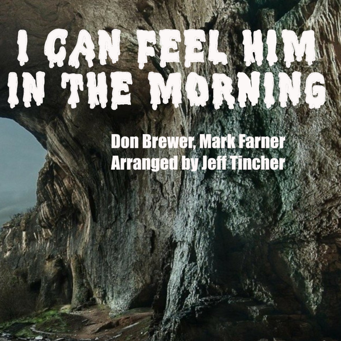 Cover Art for "I Can Feel Him In The Morning (arr. Jeff Tincher)" by Don Brewer