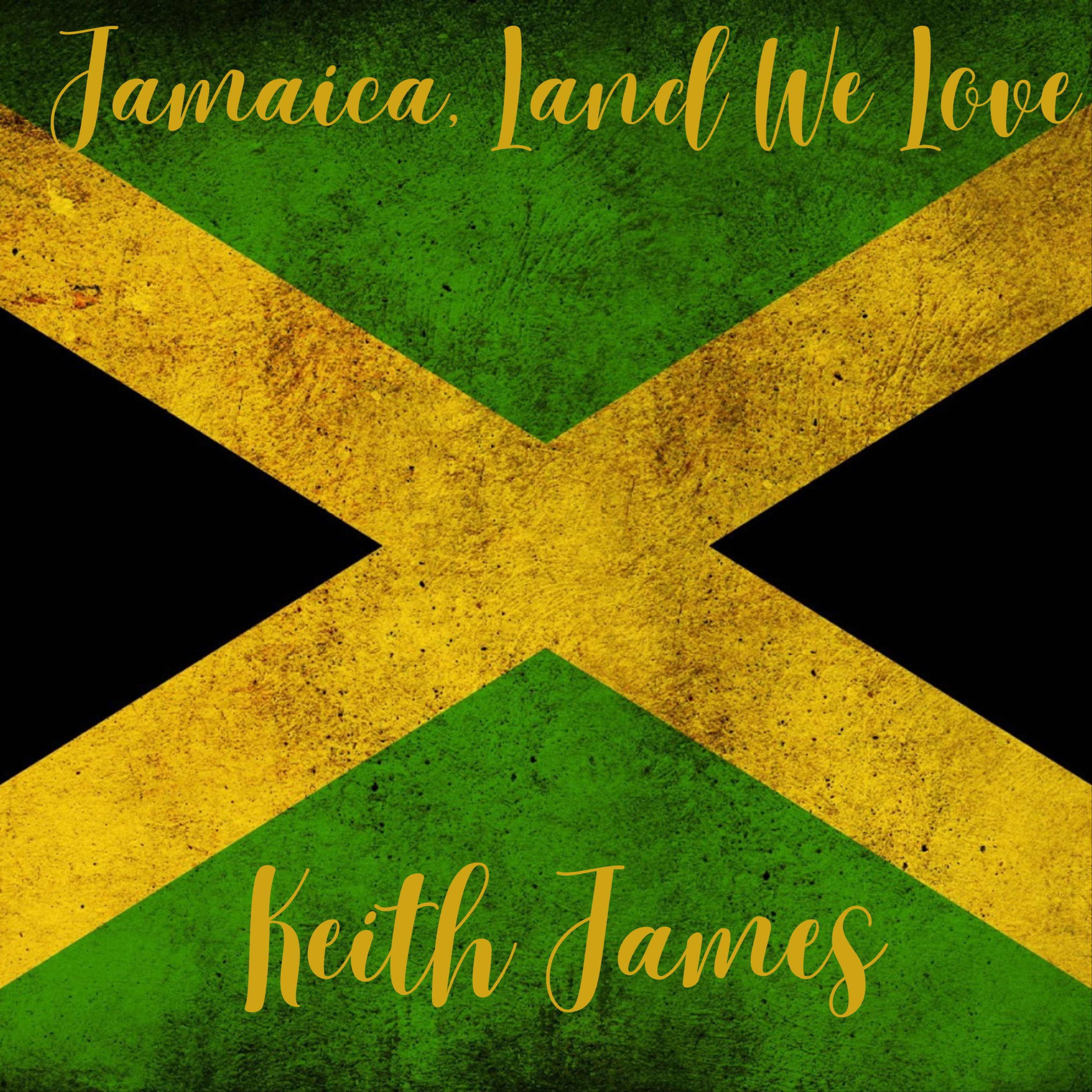 Cover Art for "Jamaica, Land We Love (National Anthem Of Jamaica) (arr. Keith James)" by Keith James