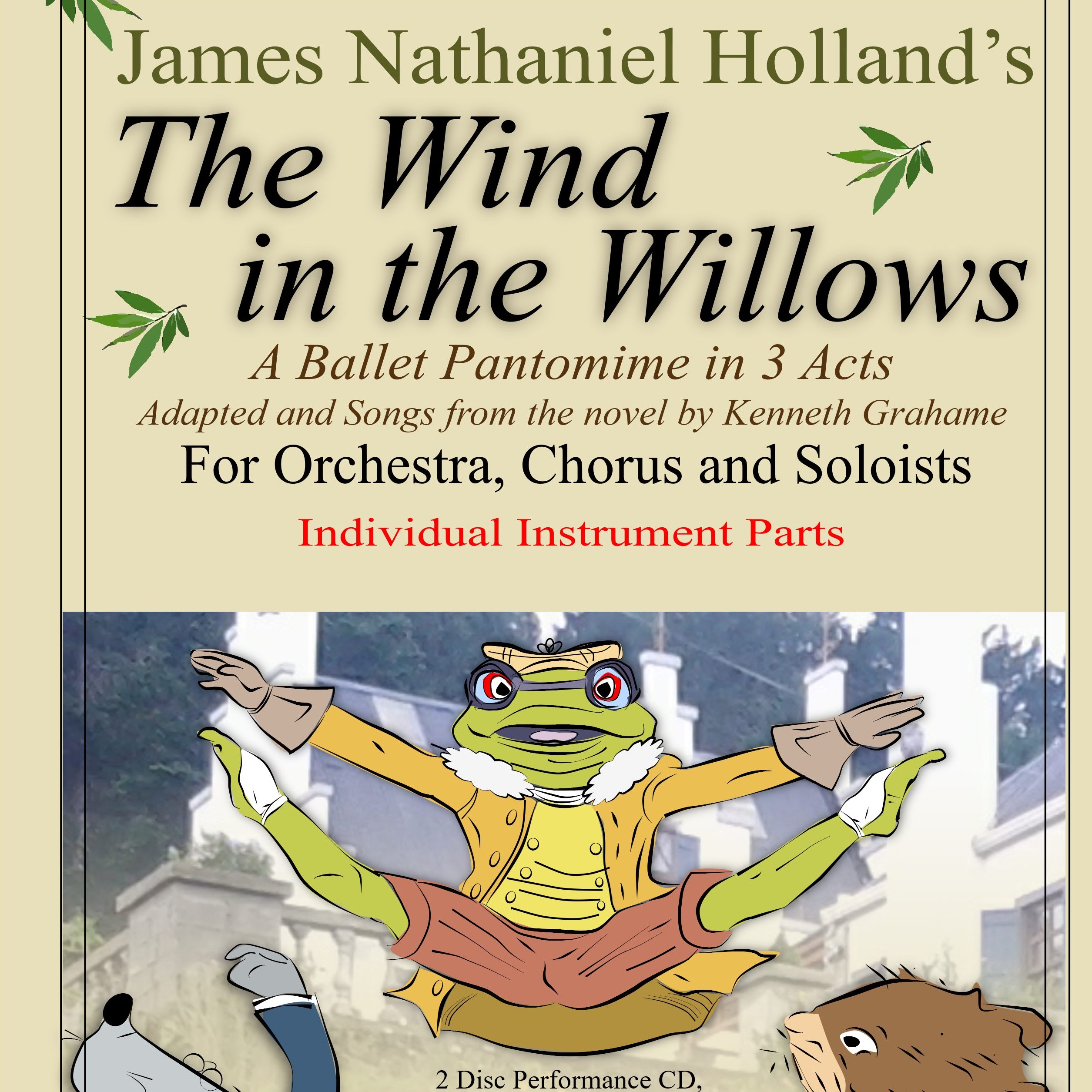 The Wind in the Willows, A Ballet Pantomime in Three Acts Individual Instrumental Parts by James Nathaniel Holland Full Orchestra(《柳林风声》三幕芭蕾哑剧管弦乐分谱 - James Nathaniel Holland) 封面
