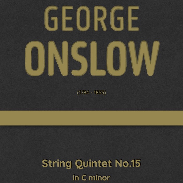 Carátula para "Onslow - String Quintet No.15 in C minor, Op.38 · "Quintette de la Balle" (arr. J.G. Cucó Barber)" por George Onslow