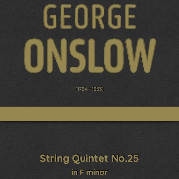 Carátula para "Onslow - String Quintet No.25 in F minor, Op.61 (arr. J.G. Cucó Barber)" por George Onslow