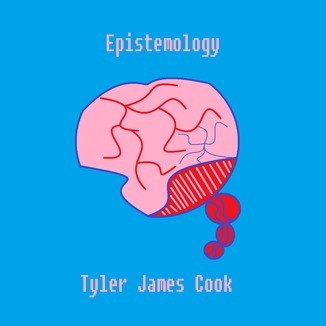 Cover Art for "Epistemology" by Tyler James Cook (ASCAP)