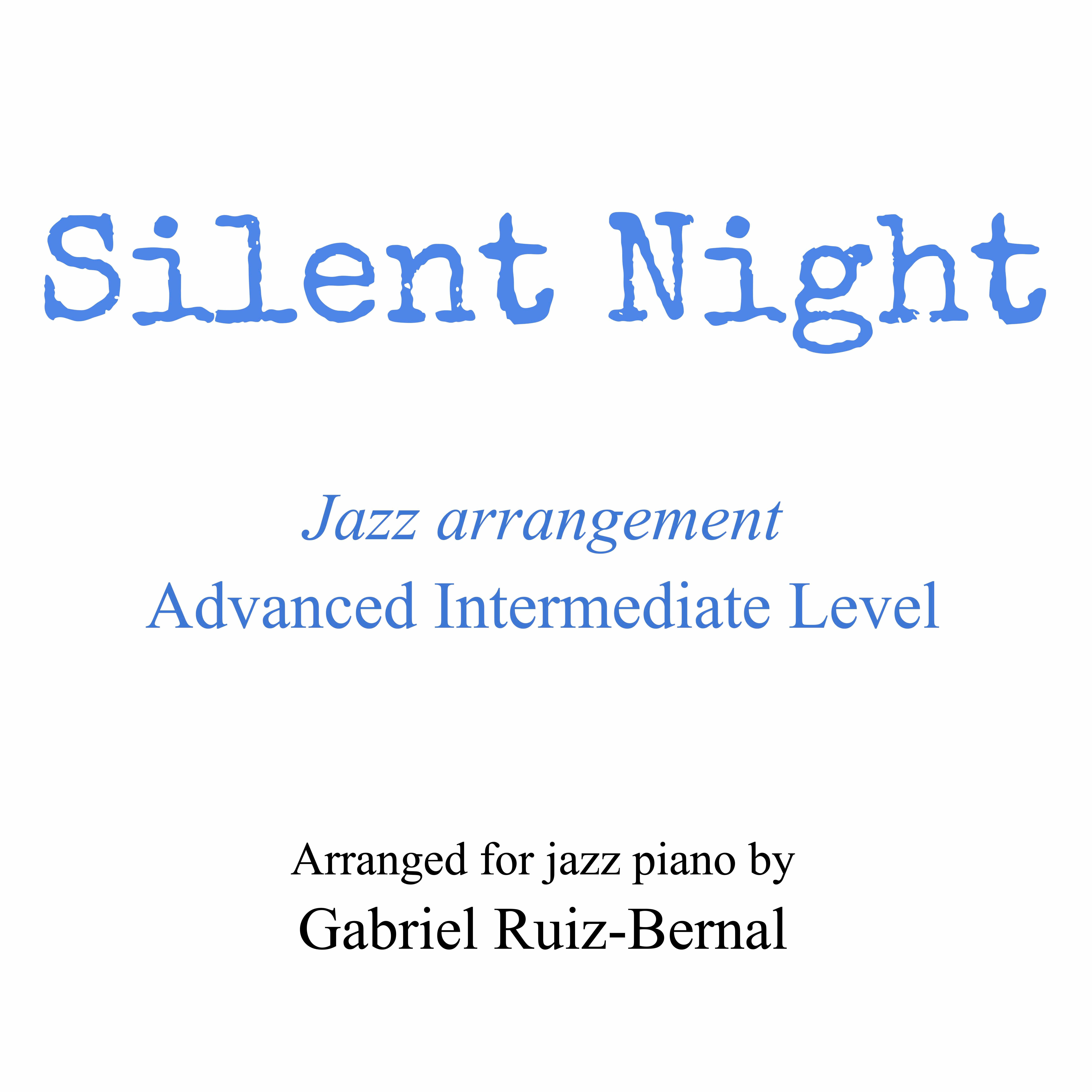 Cover Art for "SILENT NIGHT Jazz Piano arrangement. Advanced Intermediate Level (arr. Gabriel Ruiz-Bernal)" by Franz Gruber, Joseph Mohr