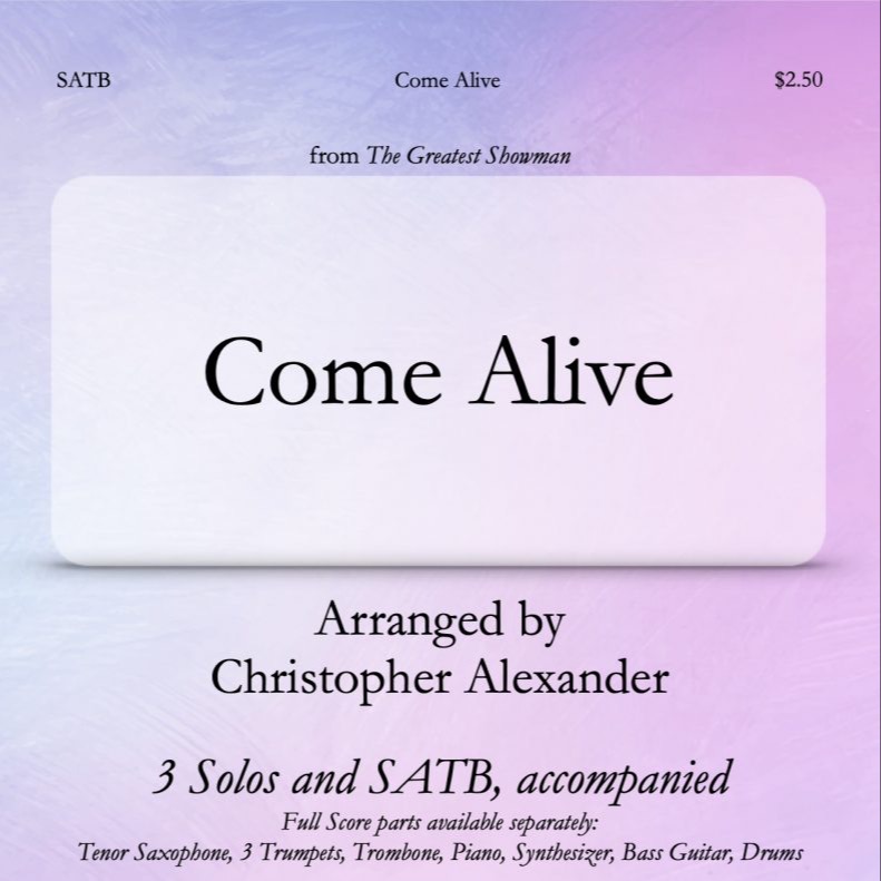 Cover Art for "Come Alive (arr. Christopher Alexander)" by Benj Pasek