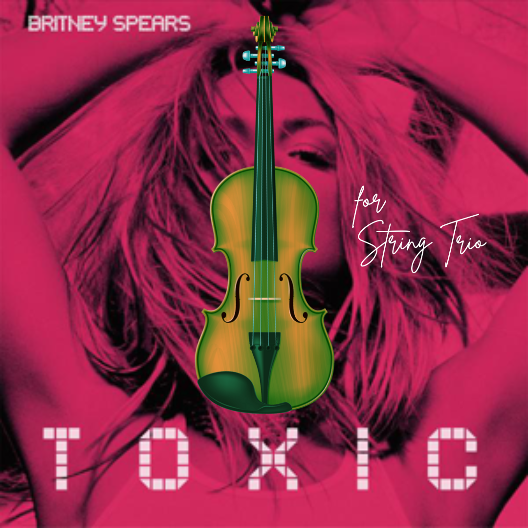 Cover Art for "Toxic (arr. Halley Feaster)" by Britney Spears