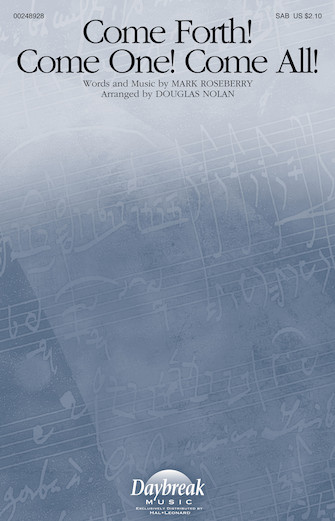 Come Forth! Come One! Come All! Come Forth! Come One! Come All!