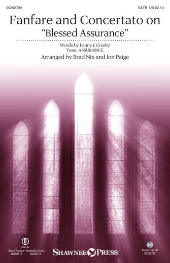 Fanfare and Concertato on “Blessed Assurance” (arr. Brad Nix & Jon Paige) – Bb Trumpet 1 Fanfare and Concertato on “Blessed Assurance” (arr. Brad Nix & Jon Paige) – Bb Trumpet 1
