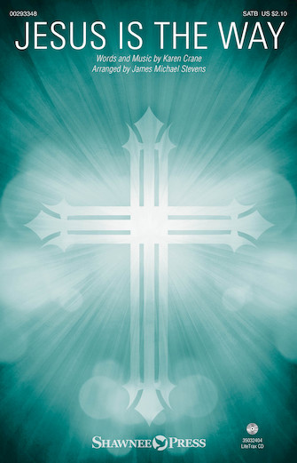 Jesus Is The Way (arr. James Michael Stevens)