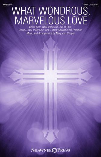 What Wondrous, Marvelous Love