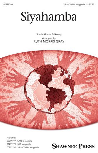 Siyahamba (arr. Ruth Morris Gray)