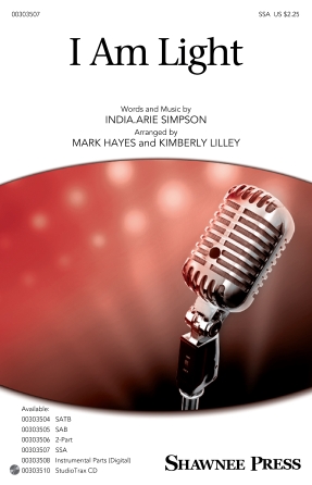 I Am Light (arr. Mark Hayes and Kimberly Lilley) I Am Light (arr. Mark Hayes and Kimberly Lilley)
