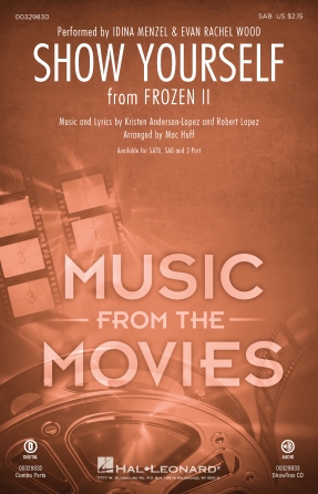 Show Yourself (from Disney’s Frozen 2) (arr. Mac Huff) Show Yourself (from Disney’s Frozen 2) (arr. Mac Huff)