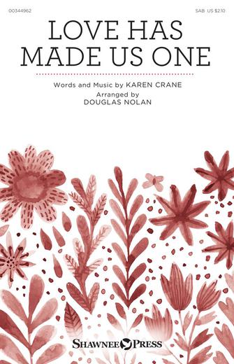 Love Has Made Us One (arr. Douglas Nolan) Love Has Made Us One (arr. Douglas Nolan)