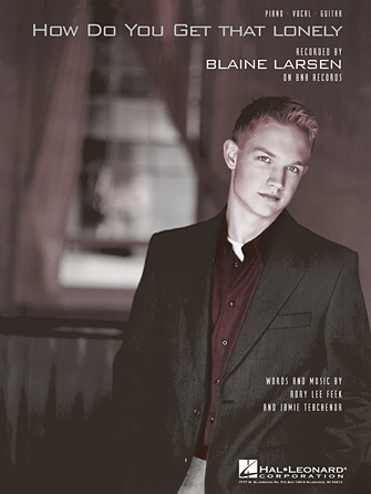 How Do You Get That Lonely How Do You Get That Lonely