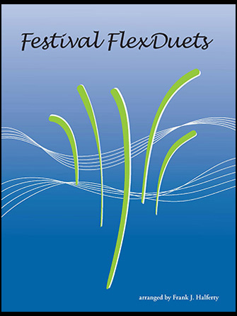 Festival FlexDuets – Bb Instruments Festival FlexDuets – Bb Instruments
