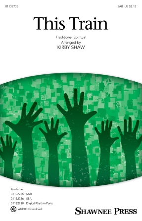This Train (arr. Kirby Shaw) – Full Score This Train (arr. Kirby Shaw) – Full Score
