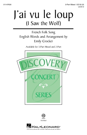 J’ai Vu Le Loup (I Saw The Wolf) (arr. Emily Crocker) J’ai Vu Le Loup (I Saw The Wolf) (arr. Emily Crocker)