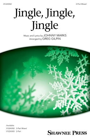 Jingle, Jingle, Jingle (arr. Greg Gilpin) Jingle, Jingle, Jingle (arr. Greg Gilpin)