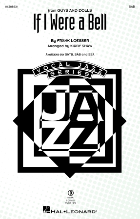 If I Were A Bell (from Guys And Dolls) (arr. Kirby Shaw) If I Were A Bell (from Guys And Dolls) (arr. Kirby Shaw)