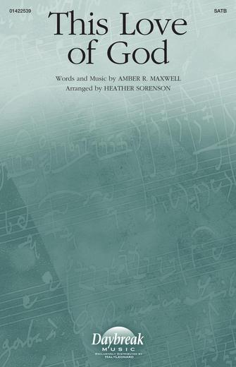 This Love Of God (arr. Heather Sorenson) This Love Of God (arr. Heather Sorenson)