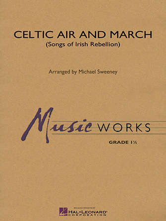 Celtic Air and March (Songs of Irish Rebellion) – Bb Trumpet 1 Celtic Air and March (Songs of Irish Rebellion) – Bb Trumpet 1