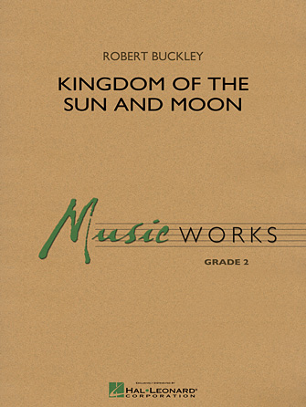 Kingdom of the Sun and Moon – Bb Clarinet 1 Kingdom of the Sun and Moon – Bb Clarinet 1