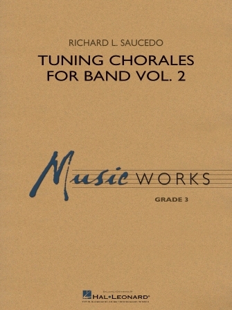 Tuning Chorales for Band, Volume 2 – Eb Baritone Saxophone Tuning Chorales for Band, Volume 2 – Eb Baritone Saxophone