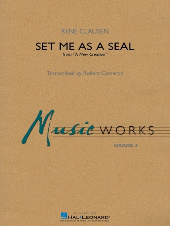 Set Me as a Seal (arr. Robert C. Cameron) – Bb Clarinet 2 Set Me as a Seal (arr. Robert C. Cameron) – Bb Clarinet 2