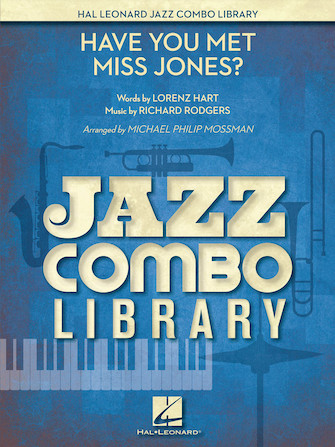 Have You Met Miss Jones? (arr. Michael Mossman) – Conductor Score (Full Score) Have You Met Miss Jones? (arr. Michael Mossman) – Conductor Score (Full Score)