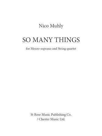 So Many Things (Mezzo-Soprano and String Quartet) – Score & Parts So Many Things (Mezzo-Soprano and String Quartet) – Score & Parts