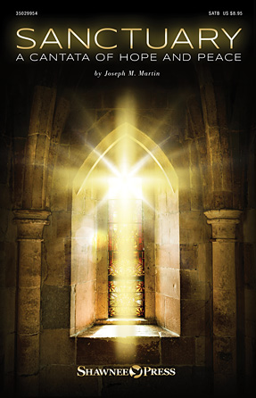 Sanctuary (A Cantata of Hope and Peace) Sanctuary (A Cantata of Hope and Peace)