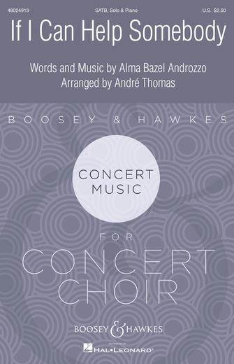 If I Can Help Somebody (arr. André Thomas) If I Can Help Somebody (arr. André Thomas)
