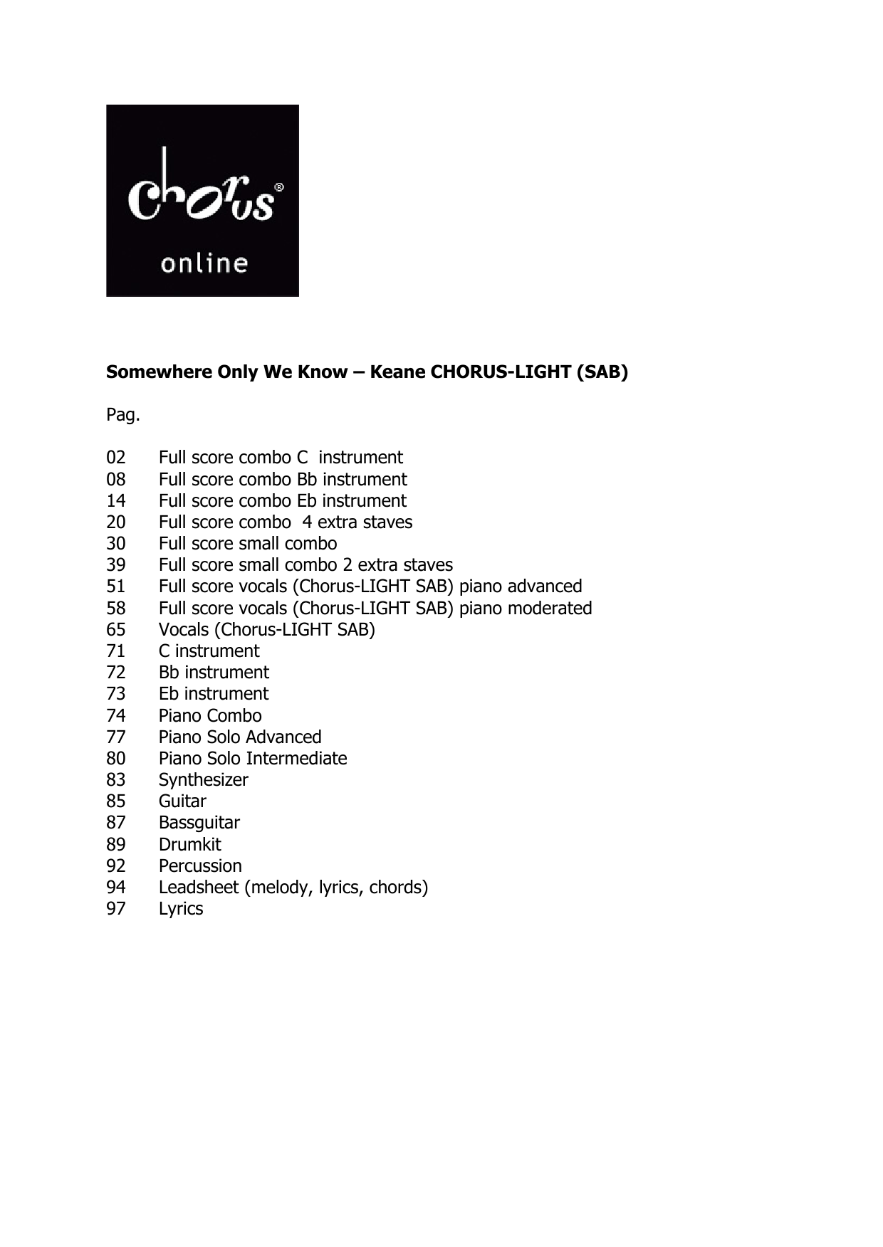 Somewhere Only We Know (arr. Peter van Lonkhuijsen): SAB Choral Octavo