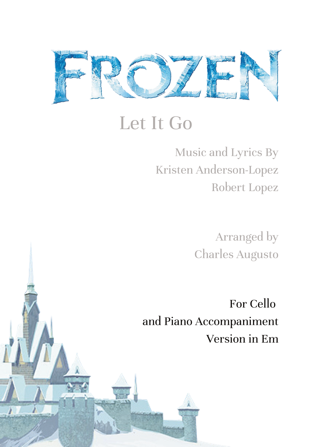 Let It Go (arr. Charles Augusto) by Idina Menzel Cello and Piano