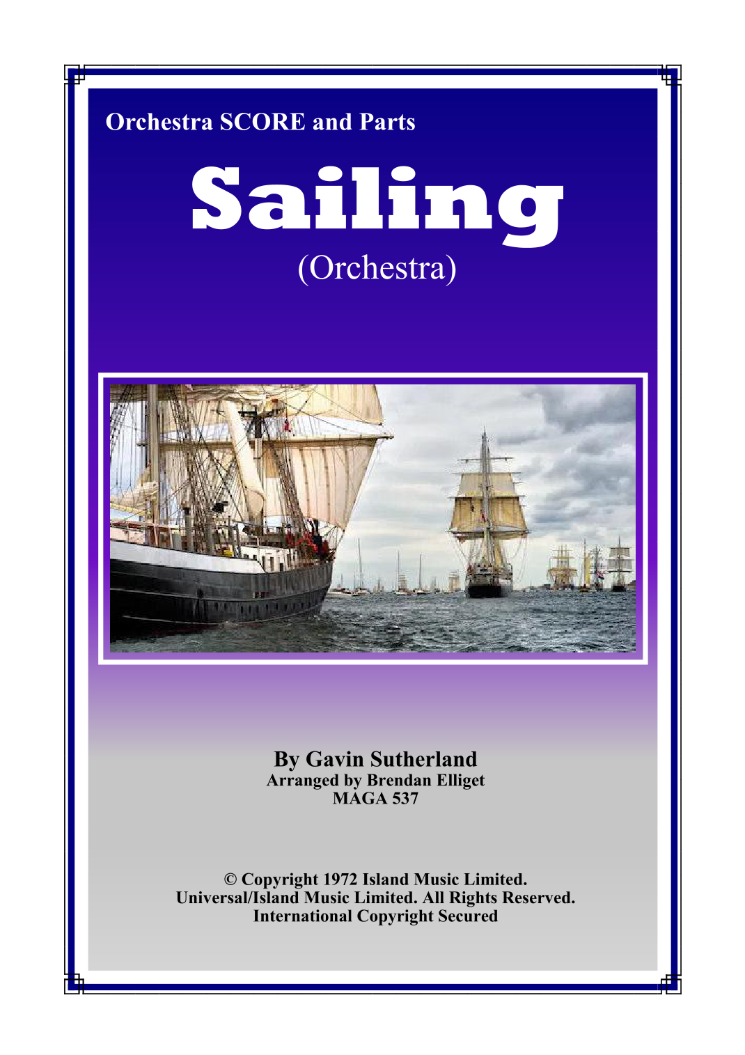 【罗德·斯图尔特《航行》管弦乐团谱】Sailing (arr. Brendan James Elliget MAGA 537) by Rod Stewart Full Orchestra PDF乐谱下载