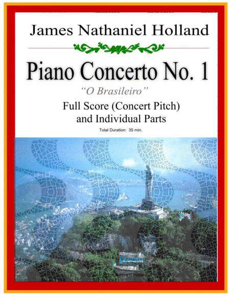 Jazz Brazilian Piano Concerto No 1 in Three Movements (Full Score and Individual Parts) by James Nathaniel Holland Full Orchestra (詹姆斯·纳撒尼尔·霍兰德《第一号爵士巴西钢琴协奏曲,三个乐章 - 总谱与分谱》管弦乐团) - 预览