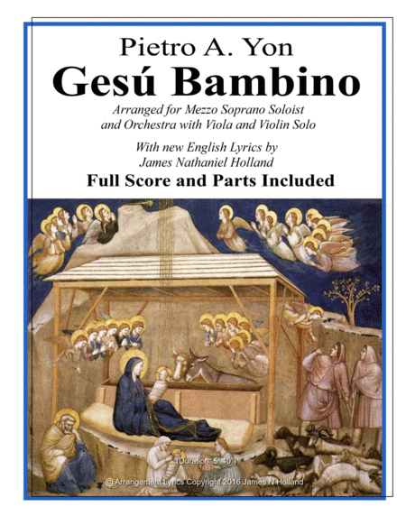 Gesu Bambino for Mezzo Soprano Voice Orchestra, Score and Parts and new English Lyrics (Key of E) (arr. James Nathaniel Holland) by Pietro A Yon Full Orchestra (女中音与管弦乐团版,总谱与分谱,新英文歌词,E调,James Nathaniel Holland 编曲,Pietro A Yon 作曲) - 预览
