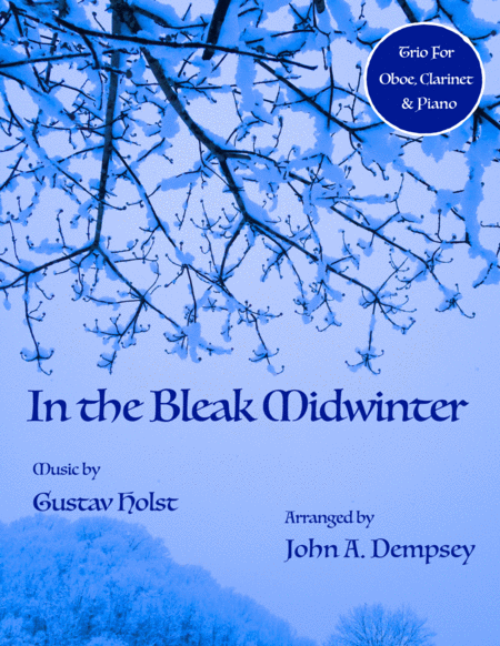In the Bleak Midwinter (Trio for Oboe, Clarinet and Piano) (arr. John A. Dempsey) Digital Sheet Music