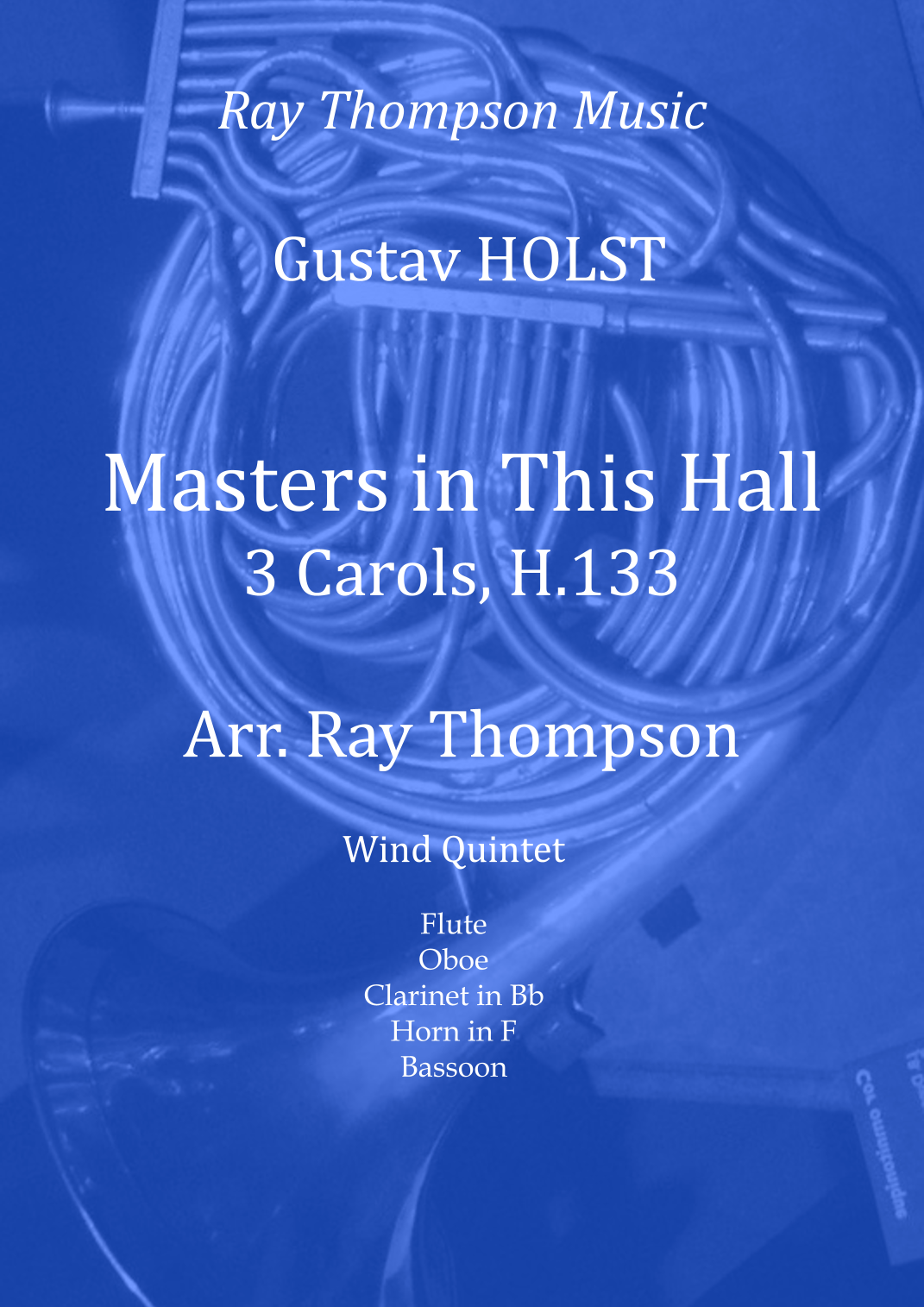 Holst Masters in This Hall (3 Carols H.133) wind quintet (arr. Ray