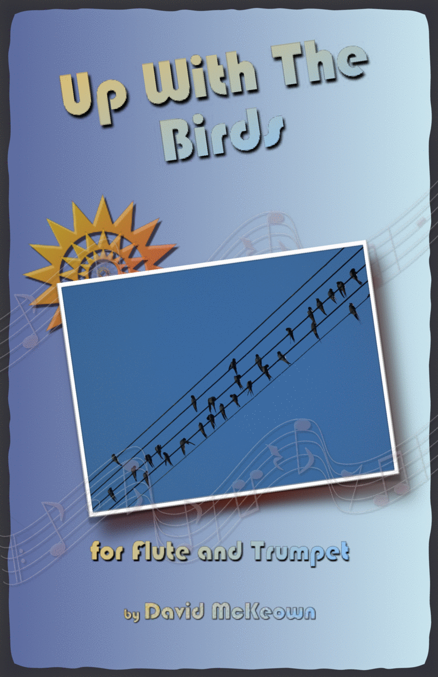 Up With The Birds, for Flute and Trumpet Duet by David McKeown Sheet