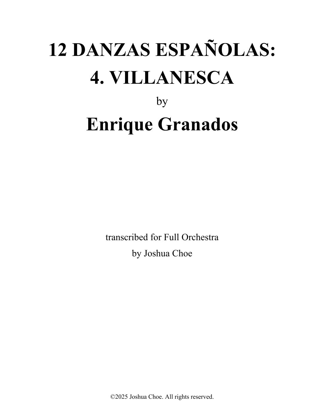12 Danzas españolas, Op. 37: 4. Villanesca (arr. Joshua Choe) by Enrique Granados 全管弦乐团 - 预览