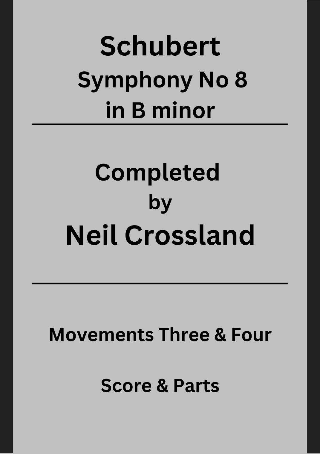SCHUBERT SYMPHONY NO. 8 IN B MINOR COMPLETED BY NEIL CROSSLAND - 3rd & 4th MOVEMENT - SCORES + PARTS by Schubert/Crossland Full Orchestra