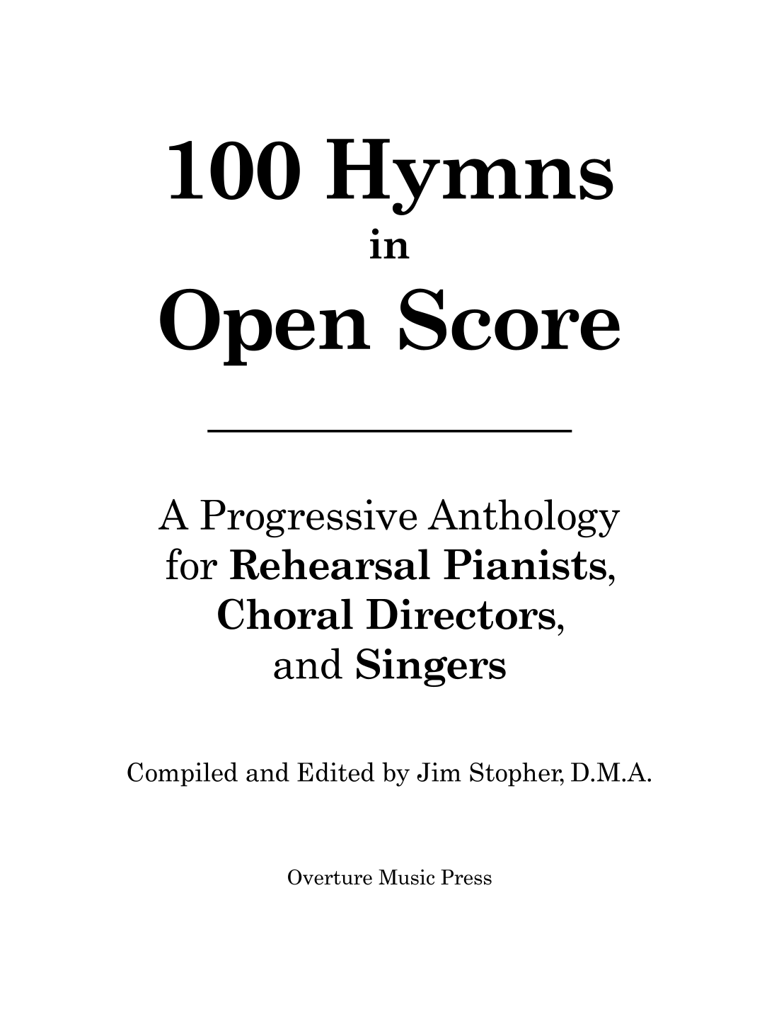 100 Hymns in Open Score: An Anthology for Rehearsal Pianists, Choral ...