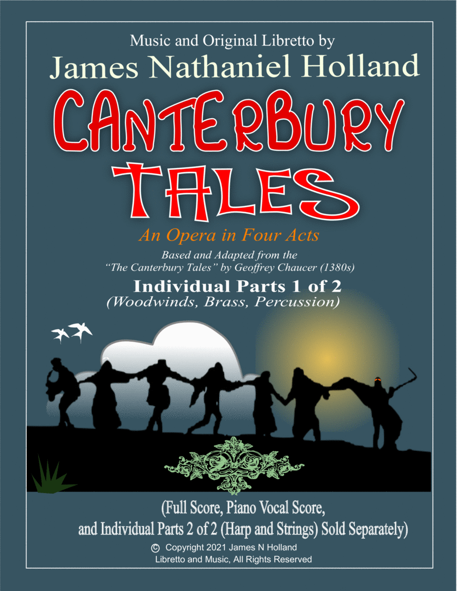 Canterbury Tales, An Opera in Four Acts, Instrument Parts 1 of 2 by James Nathaniel Holland Full Orchestra