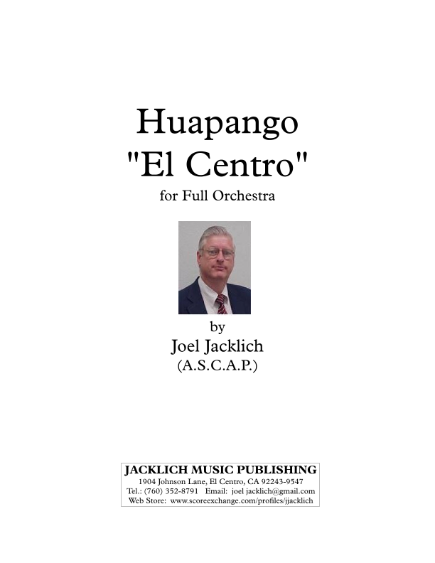 Huapango "El Centro" (Full Orchestra) by Joel Jacklich (A.S.C.A.P.) Full Orchestra