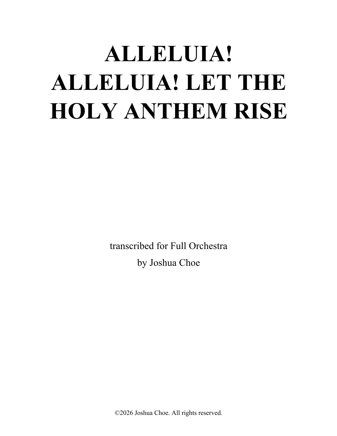 Alleluia! Alleluia! Let the Holy Anthem Rise (Alternate Version) (arr. Joshua Choe) by Traditional 管弦乐团 - 预览