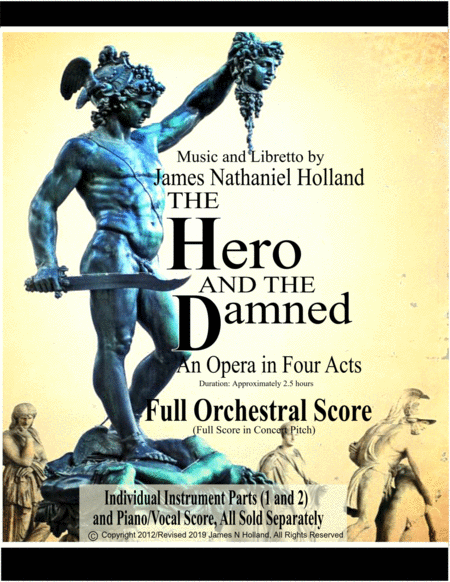 The Hero and the Damned, An Opera in Four Acts, Full Orchestral Score (Full Score in Concert Pitch) by James Nathaniel Holland Full Orchestra(四幕歌剧《英雄与被诅咒者》管弦乐总谱 - 实音总谱) - 预览