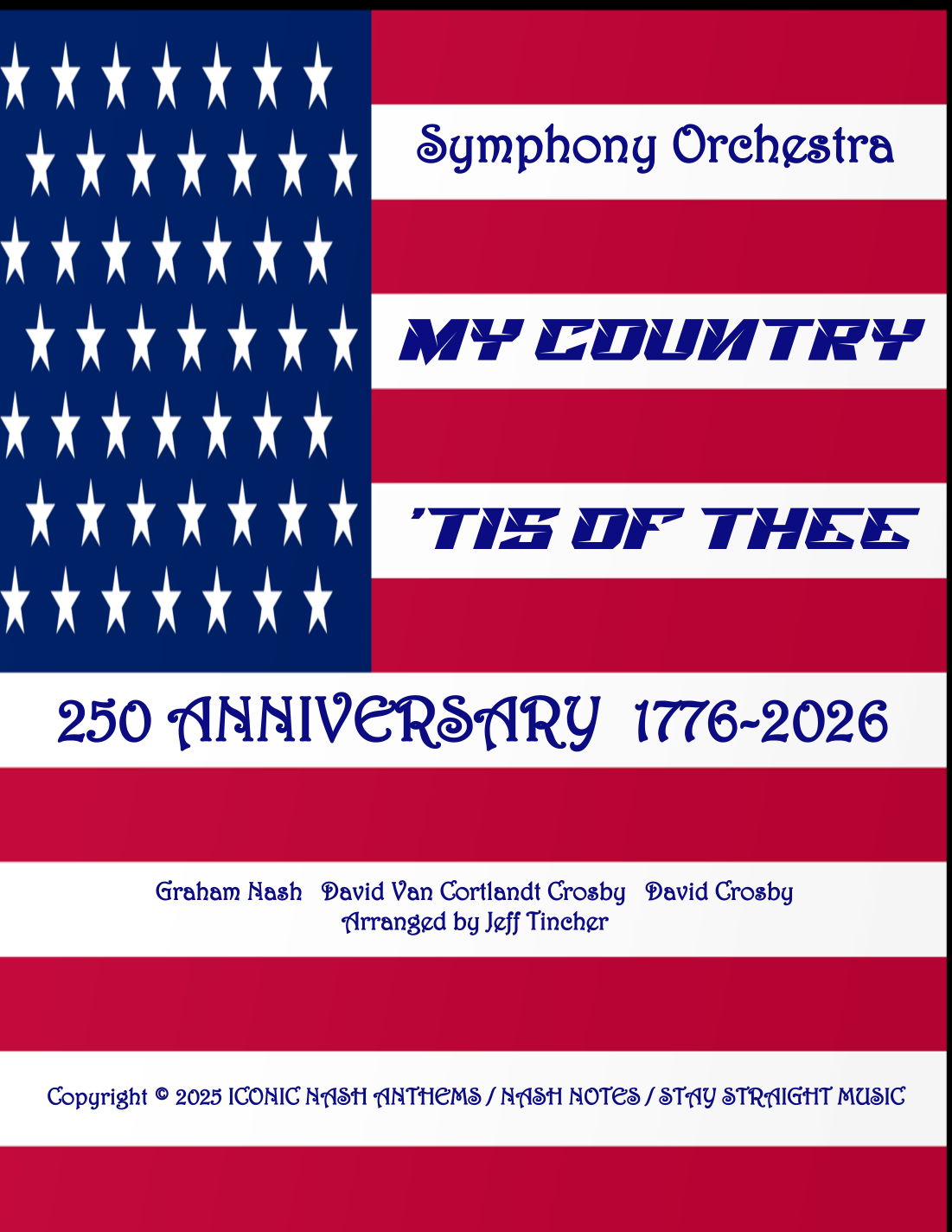 My Country Tis' Of Thee (arr. Jeff Tincher) by Crosby & Nash Full Orchestra