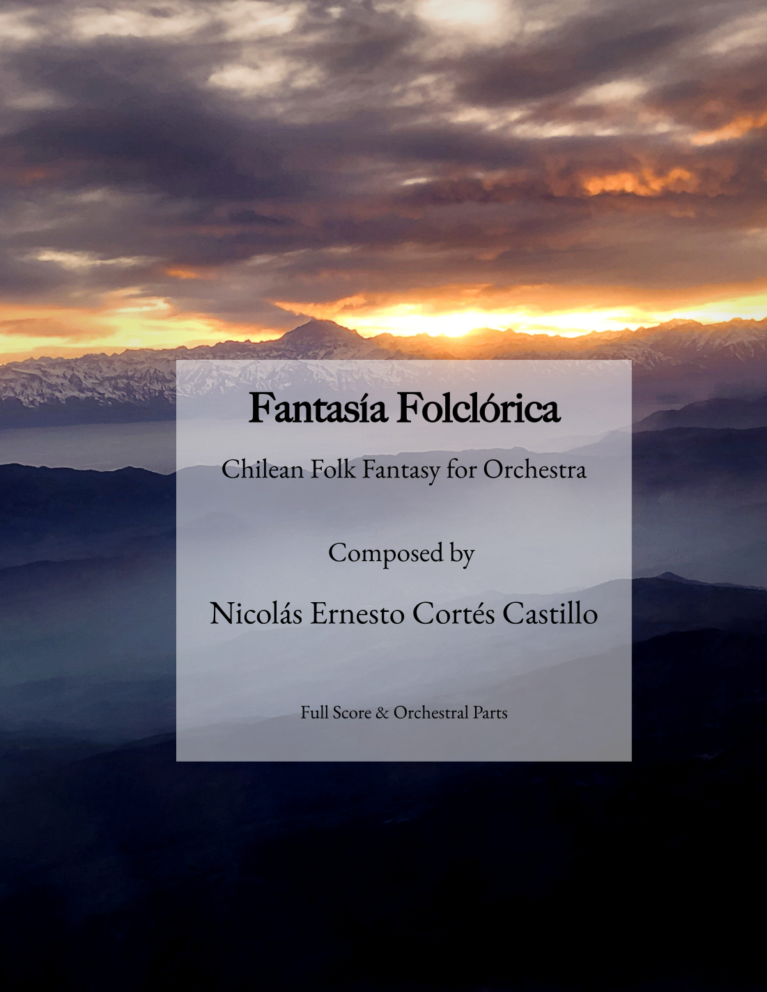 Fantasía Folclórica - Chilean Folk Fantasy for Orchestra(智利管弦乐民俗幻想曲),作曲:Nicolás Ernesto Cortés Castillo,Full Orchestra(管弦乐团) - 预览