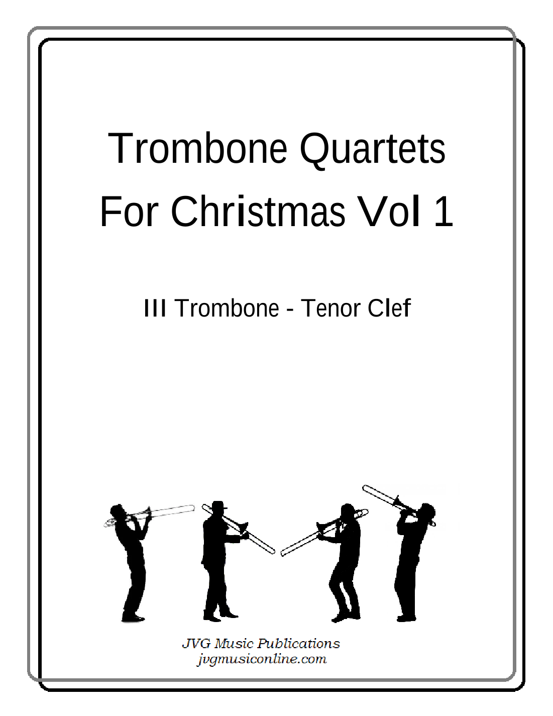 Trombone Quartets For Christmas Vol 1 Part 3 Tenor Clef (arr. John